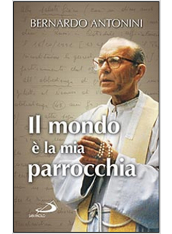 IL MONDO E' LA MIA PARROCCHIA