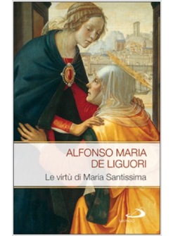 LE VIRTU' DI MARIA SANTISSIMA