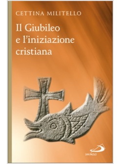 IL GIUBILEO E L'INIZIAZIONE CRISTIANA