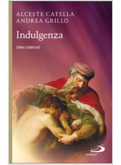 INDULGENZA. STORIA E SIGNIFICATO