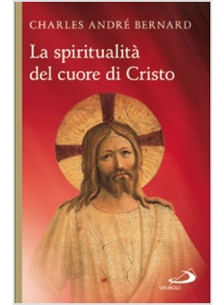 LA SPIRITUALITA' DEL CUORE DI CRISTO