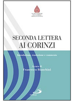 SECONDA LETTERA AI CORINZI. INTRODUZIONE, TRADUZIONE E COMMENTO