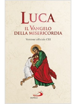 LUCA IL VANGELO DELLA MISERICORDIA VERSIONE UFFICIALE CEI