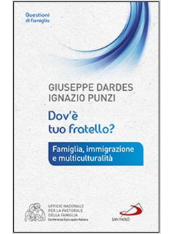 DOV'E' TUO FRATELLO? FAMIGLIA, IMMIGRAZIONE E MULTICULTURALITA'