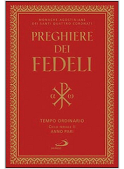 PREGHIERE DEI FEDELI. TEMPO ORDINARIO. CICLO FERIALE II ANNO PARI