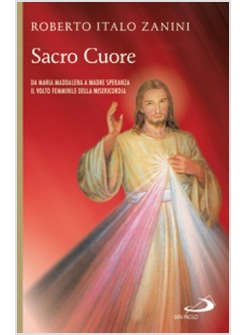 SACRO CUORE DA MARIA MADDALENA A MADRE SPERANZA. IL VOLTO FEMMINILE