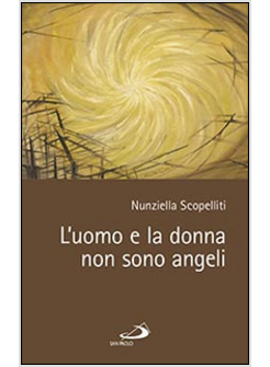 L'UOMO E LA DONNA NON SONO ANGELI 