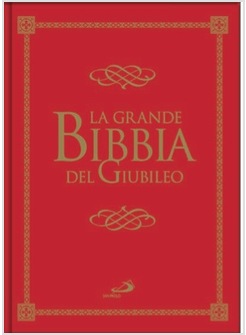 LA GRANDE BIBBIA DEL GIUBILEO
