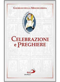 CELEBRAZIONI E PREGHIERE PER IL GIUBILEO DELLA MISERICORDIA