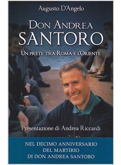 DON ANDREA SANTORO UN PRETE TRA ROMA E L'ORIENTE