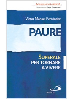 PAURE. SUPERALE PER TORNARE A VIVERE