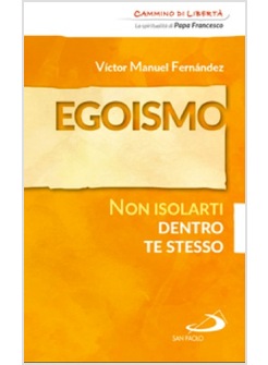 EGOISMO. NON ISOLARTI DENTRO TE STESSO