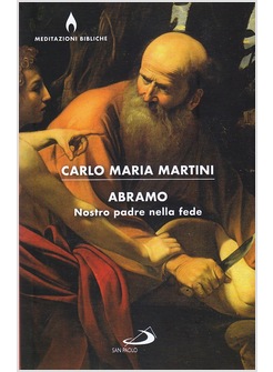 ABRAMO. NOSTRO PADRE NELLA FEDE