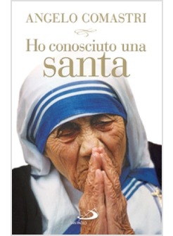HO CONOSCIUTO UNA SANTA