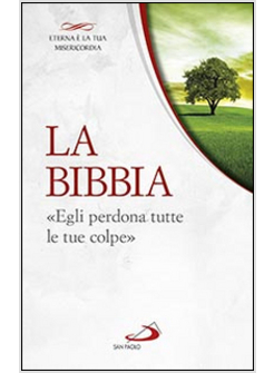 LA BIBBIA EGLI PERDONA TUTTE LE TUE COLPE