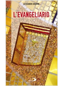 L'EVANGELIARIO. TEOLOGIA E USO LITURGICO