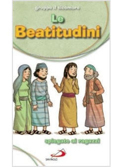 LE BEATITUDINI SPIEGATE AI RAGAZZI
