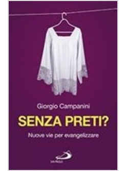 SENZA PRETI. NUOVE VIE PER EVANGELIZZARE