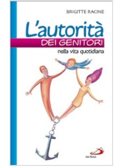 L'AUTORITA' DEI GENITORI NELLA VITA QUOTIDINA