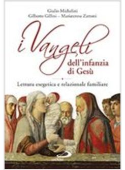 I VANGELI DELL'INFANZIA DI GESU'. LETTURA ESEGETICA E RELAZIONALE FAMILIARE