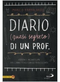 DIARIO (QUASI SEGRETO) DI UN PROF. POZIONI E INCANTESIMI PER CONNETTERSI