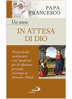 UN MESE IN ATTESA DI DIO. TRENTA PICCOLE MEDITAZIONI