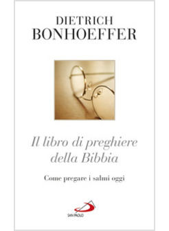 IL LIBRO DI PREGHIERE DELLA BIBBIA