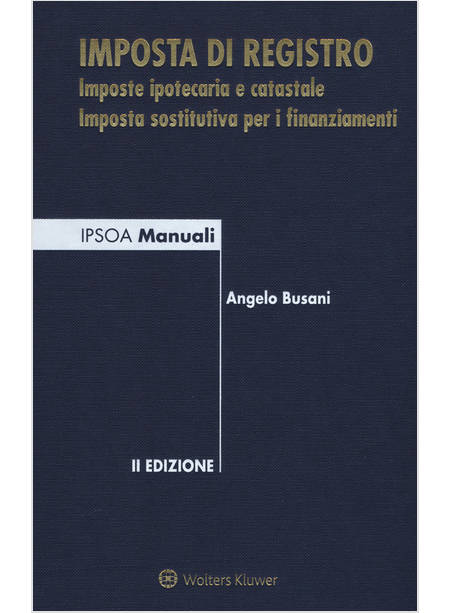 IMPOSTA DI REGISTRO IMPOSTE IPOTECARIA E CATASTALE IMPOSTA SOSTITUTIVA