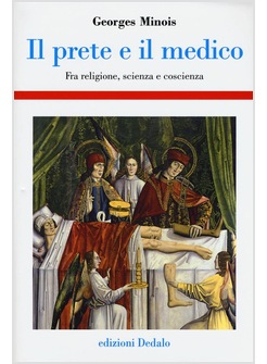 IL PRETE E IL MEDICO. FRA RELIGIONE, SCIENZA E COSCIENZA