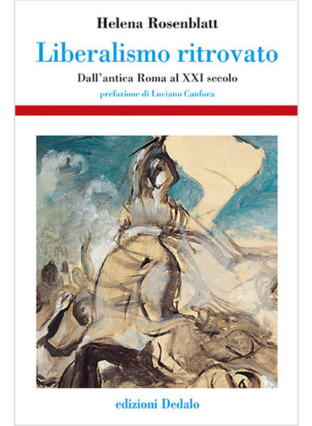 LIBERALISMO RITROVATO. DALL'ANTICA ROMA AL XXI SECOLO