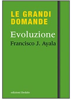 LE GRANDI DOMANDE. EVOLUZIONE