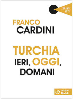 TURCHIA IERI, OGGI, DOMANI