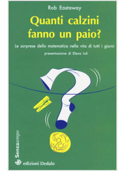 QUANTI CALZINI FANNO UN PAIO? LE SORPRESE DELLA MATEMATICA