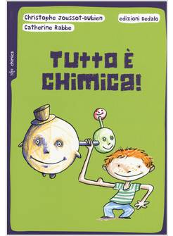 TUTTO E' CHIMICA!