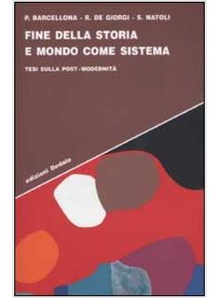 FINE DELLA STORIA E MONDO COME SISTEMA