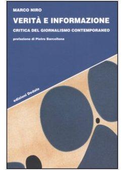 VERITA' E INFORMAZIONE CRITICA DEL GIORNALISMO CONTEMPORANEO