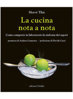 CUCINA NOTA A NOTA. COME COMPORRE IN LABORATORIO LA SINFONIA DEI SAPORI (LA)