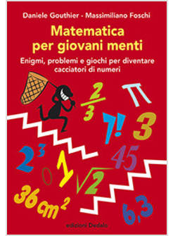 MATEMATICA PER GIOVANI MENTI ENIGMI, PROBLEMI E GIOCHI