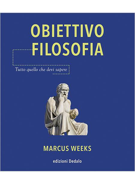 OBIETTIVO FILOSOFIA. TUTTO QUELLO CHE DEVI SAPERE