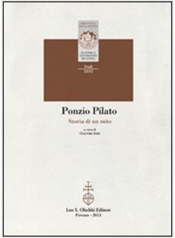 PONZIO PILATO. STORIA DI UN MITO