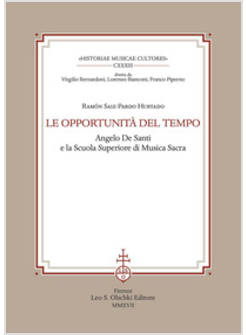 LE OPPORTUNITA' DEL TEMPO ANGELO DE SANTI E LA SCUOLA SUPERIORE DI MUSICA SACRA
