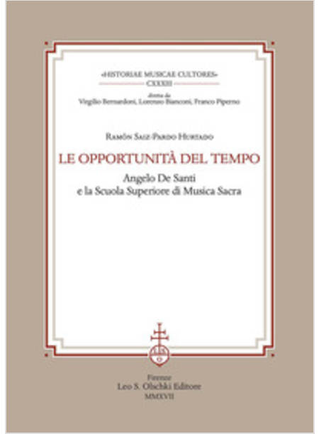 LE OPPORTUNITA' DEL TEMPO ANGELO DE SANTI E LA SCUOLA SUPERIORE DI MUSICA SACRA