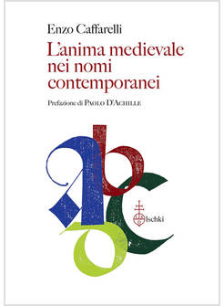 L'ANIMA MEDIEVALE NEI NOMI CONTEMPORANEI