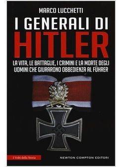 I GENERALI DI HITLER
