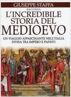 L'INCREDIBILE STORIA DEL MEDIOEVO