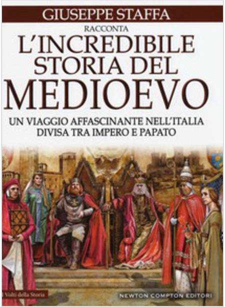 L'INCREDIBILE STORIA DEL MEDIOEVO