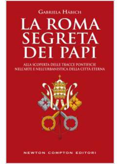 LA ROMA SEGRETA DEI PAPI