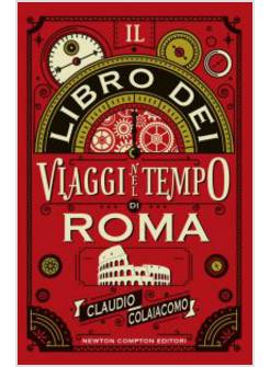 IL LIBRO DEI VIAGGI NEL TEMPO DI ROMA 