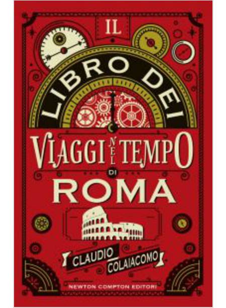 IL LIBRO DEI VIAGGI NEL TEMPO DI ROMA 