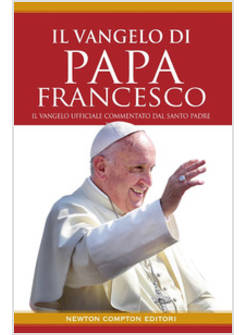 IL VANGELO DI PAPA FRANCESCO 